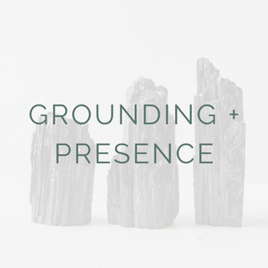 Grounding + Presence